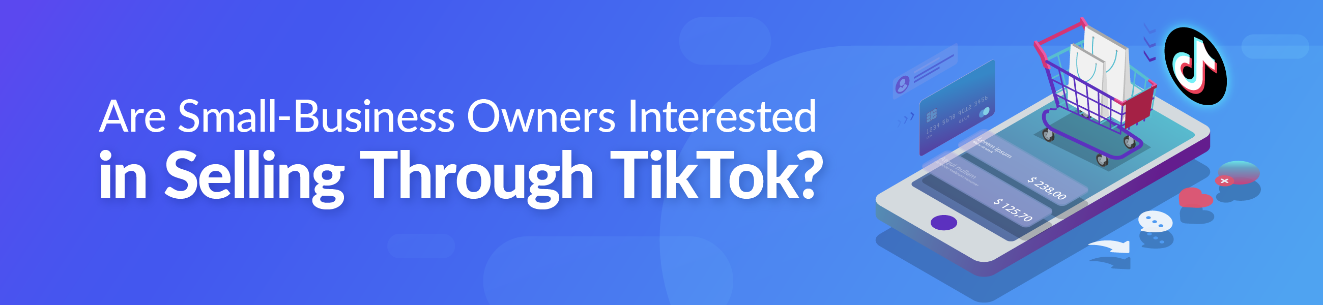 Small-Business Owners Interested in Selling Through TikTok